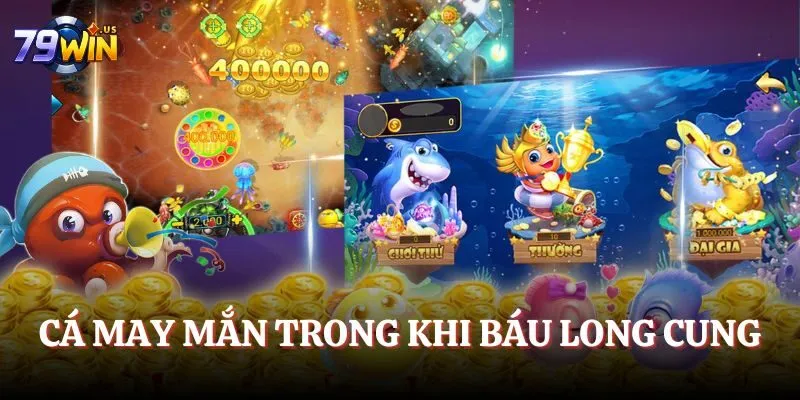 Cá may mắn trong Khi báu long cung