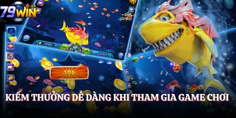 Kiếm thưởng dễ dàng khi tham gia game chơi 