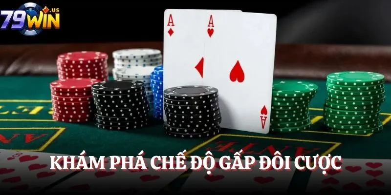 Cách Chơi Xì Dách – Quy Tắc Cơ Bản Và Mẹo Thắng Nhanh 5 Khám phá chế độ gấp đôi cược