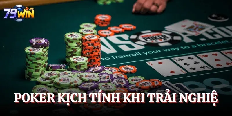 Casino 79WIN - Chinh Phục Top Game Xanh Chính Nổi Bật 2025 6 Poker kịch tính khi trải nghiệm