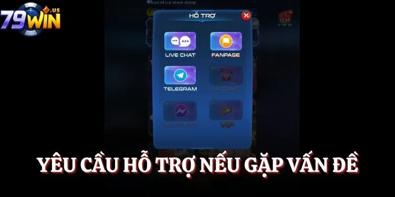 Yêu cầu hỗ trợ nếu gặp vấn đề