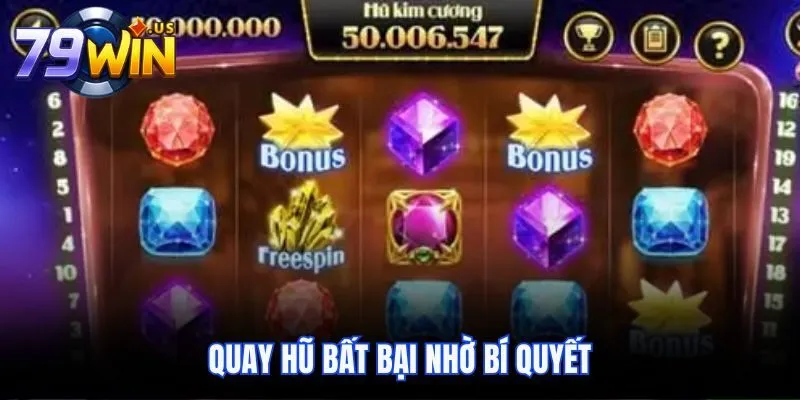 Nổ Hũ Đá Quý - Tựa Game Đổi Thưởng Hấp Dẫn Tại 79Win 5 Quay hũ bất bại nhờ bí Quýết