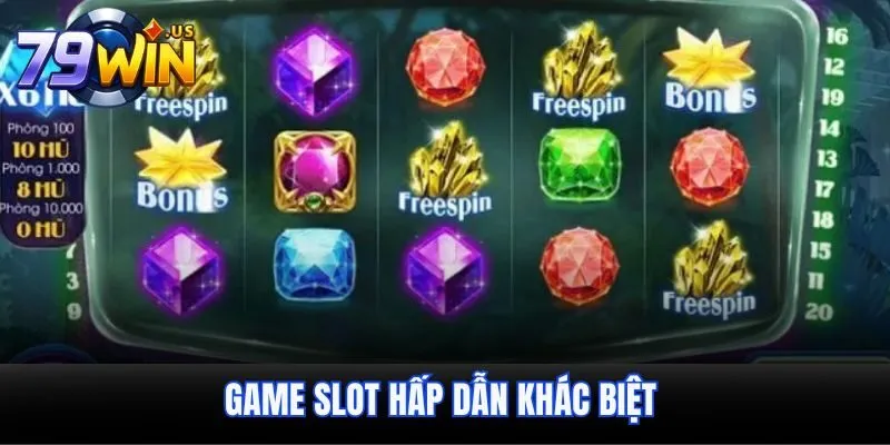 Nổ Hũ Đá Quý - Tựa Game Đổi Thưởng Hấp Dẫn Tại 79Win 2 Game slot hấp dẫn khác biệt