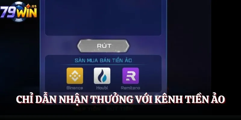 Rút Tiền 79Win - Hướng Dẫn Chi Tiết, Nhanh Chóng Và An Toàn 2 Chỉ dẫn nhận thưởng với kênh tiền ảo